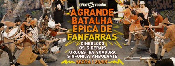 20/09 – Batalha de Fanfarra no Circo Voador – 23h